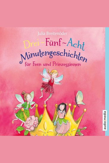 Drei-Fünf-Acht-Minutengeschichten für Feen und Prinzessinnen - cover