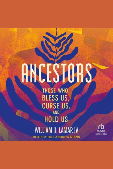 Ancestors - Those Who Bless Us Curse Us and Hold Us - cover