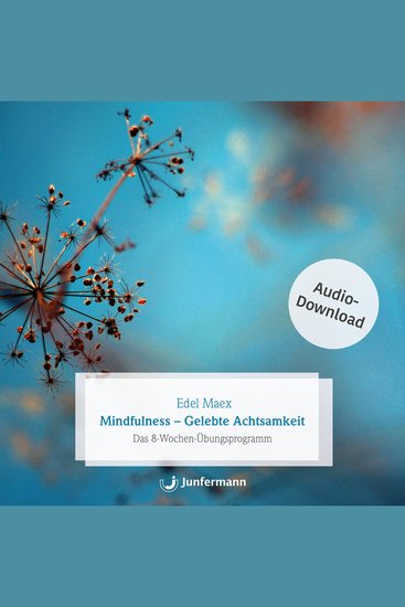 Mindfulness - Gelebte Achtsamkeit - Das 8-Wochen-Übungsprogramm - cover
