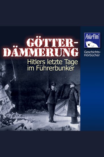 Götterdämmerung - Hitlers letzte Tage im Führerbunker - cover