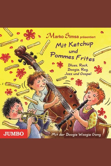 Mit Ketchup und Pommes Frites - Blues Rock Boogie Rag Jazz und Gospel - cover
