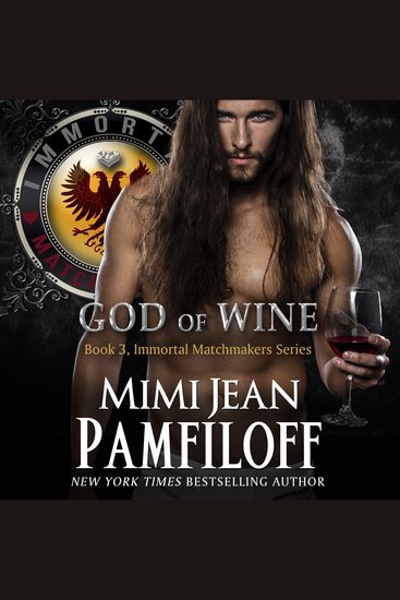 God of Wine - Book #3 The Immortal Matchmakers Inc Series - cover