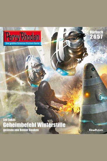 Perry Rhodan 2657: Geheimbefehl Winterstille - Perry Rhodan-Zyklus "Neuroversum" - cover
