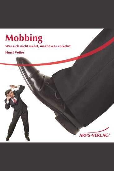 Mobbing - Wer sich nicht wehrt macht was verkehrt - cover