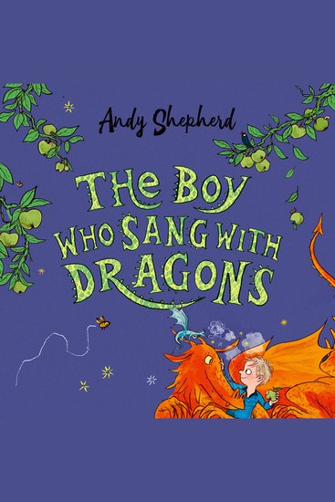 Boy Who Sang with Dragons The (The Boy Who Grew Dragons 5) - cover