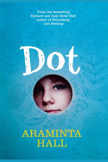 Dot: Compelling fiction from the author of the bestselling Richard and Judy Book Club pick Everything and Nothing - cover