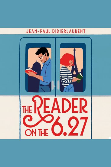 The Reader on the 627 - A Heartwarming and Uplifting Love Story that Celebrates the Power of Reading - cover