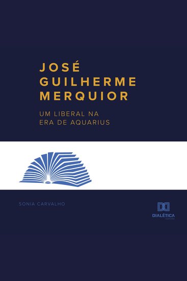José Guilherme Merquior - um liberal na Era de Aquarius - cover