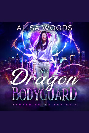 My Dragon Bodyguard (Broken Souls 4) - cover
