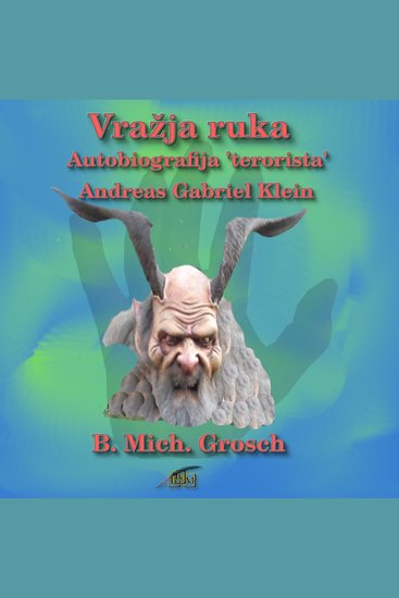 Vražja ruka - Autobiografija 'terorista' Andreas Gabriel Klein - cover