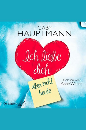 Ich liebe dich aber nicht heute - cover