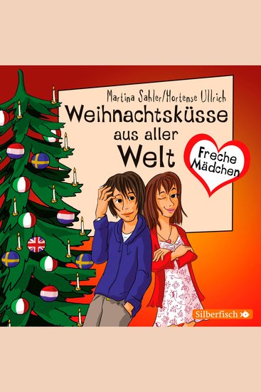 Freche Mädchen: Weihnachtsküsse aus aller Welt - cover
