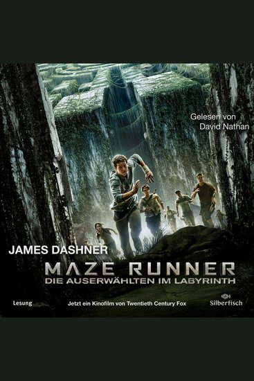 Die Auserwählten - Maze Runner 1: Maze Runner: Die Auserwählten im Labyrinth - Die Auserwählten im Labyrinth - cover