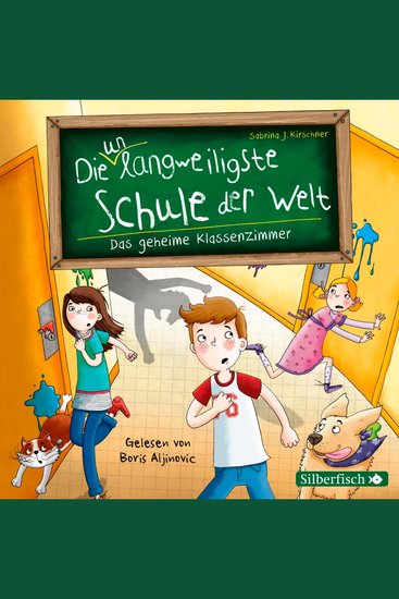 Die unlangweiligste Schule der Welt 2: Das geheime Klassenzimmer - cover