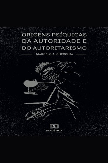 Origens psíquicas da autoridade e do autoritarismo - cover