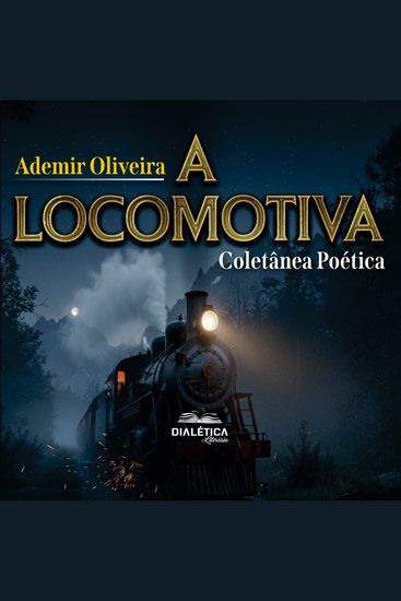 A Locomotiva - Coletânea Poética - cover