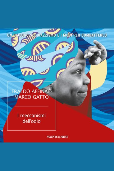 I meccanismi dell'odio - Un dialogo sul razzismo e i modi per combatterlo - cover