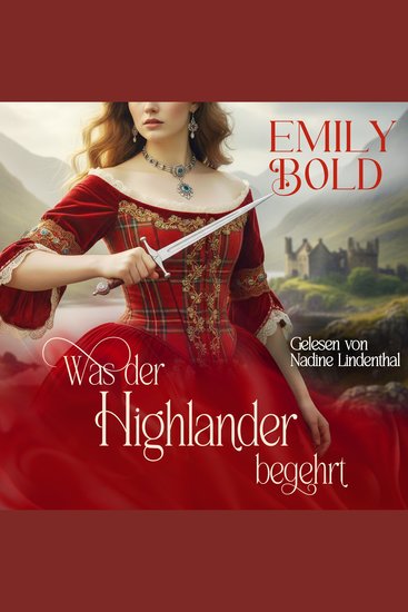 Was der Highlander begehrt - Ein historischer Highland-Liebesroman - cover