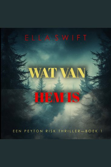 Wat Van Hem Is (Een Peyton Risk Thriller—Boek 1) - Digitaal voorgelezen door een electronisch gegenereerde stem - cover