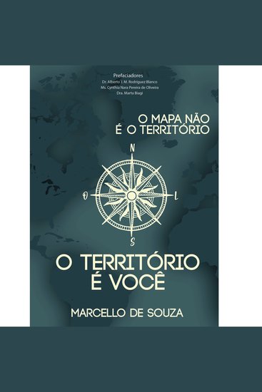 O mapa não é o território o território é você - cover