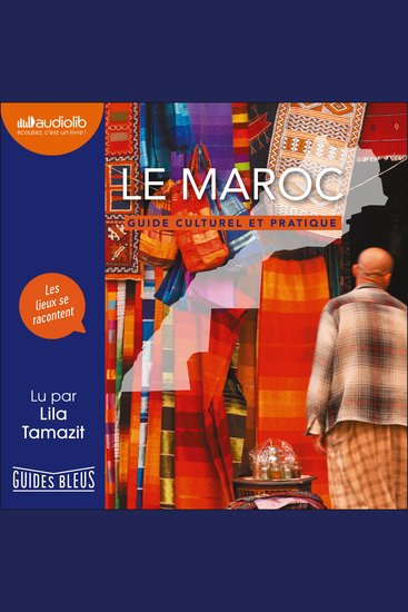 Le Maroc - Guide culturel et pratique - cover