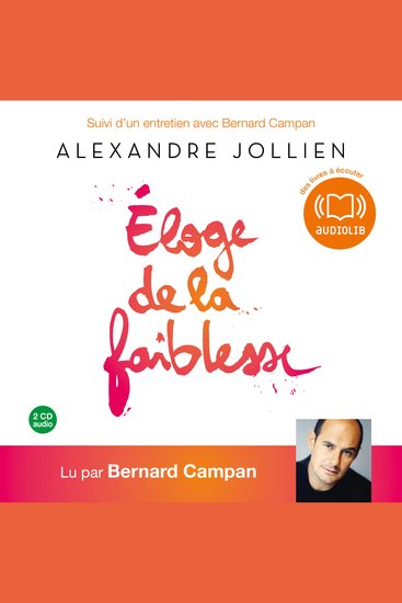 Eloge de la faiblesse - Suivi d'un entretien avec Bernard Campan - cover