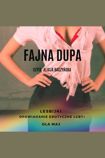Fajna dupa Lesbijki Opowiadanie erotyczne LGBT+ - cover