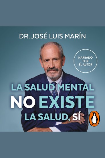 La salud mental no existe La salud sí - Cómo integrar cuerpo y mente para vivir mejor - cover