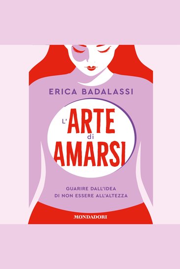 L'arte di amarsi - Guarire dall'idea di non essere all'altezza - cover