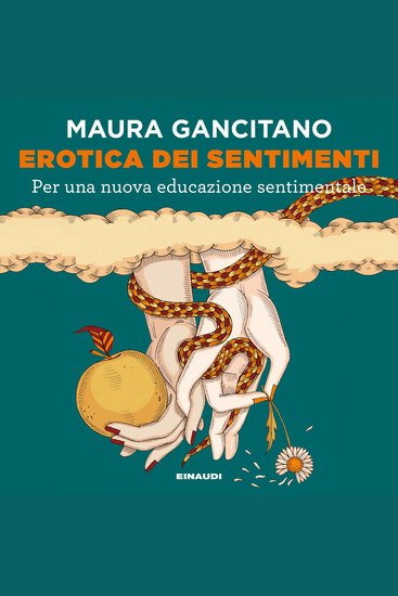 Erotica dei sentimenti - Per una nuova educazione sentimentale - cover