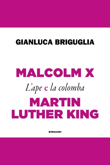 Malcom X e Martin Luther King - L'ape e la colomba - cover