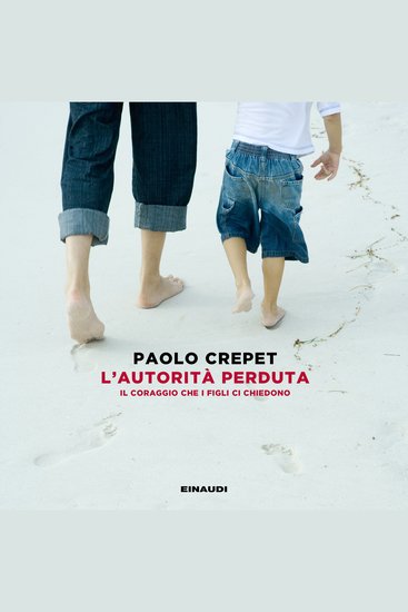 L'autorità perduta - Il coraggio che i figli ci chiedono - cover