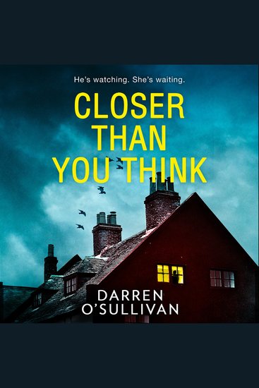 Closer Than You Think: A gripping twisty psychological serial killer thriller from the bestselling author of The Husband! - cover