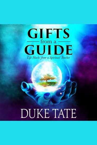 Gifts from a Guide - Life Hacks from a Spiritual Teacher - cover