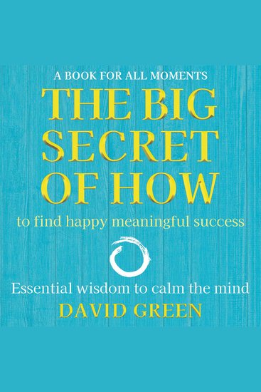 The Big Secret of How - To Find Happy Meaningful Success - cover