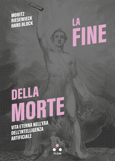 La fine della morte - Vita eterna nell'era dell'intelligenza artificiale - cover