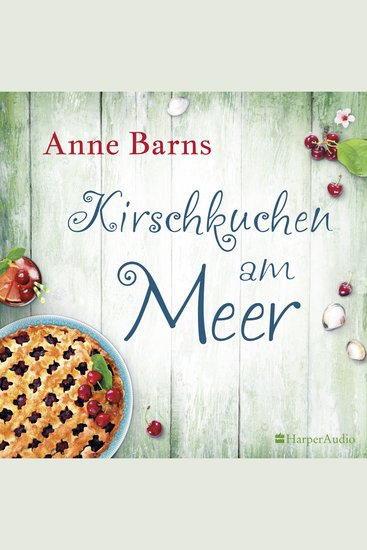 Kirschkuchen am Meer (ungekürzt) - cover