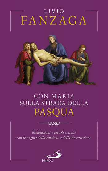 Con Maria sulla strada della Pasqua - Meditazioni e piccoli esercizi con le pagine della Passione e della Resurrezione - cover