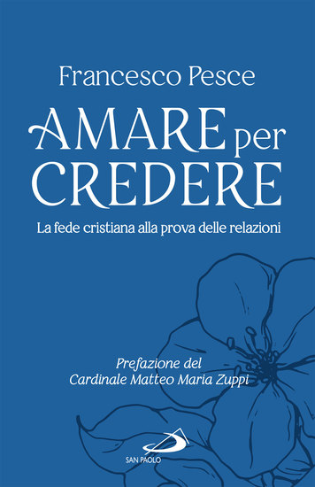 Amare per credere - La fede cristiana alla prova delle relazioni - cover