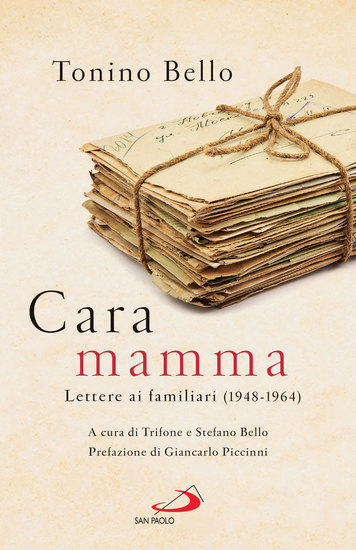 Cara mamma - Lettere ai familiari (1948-1964) - cover