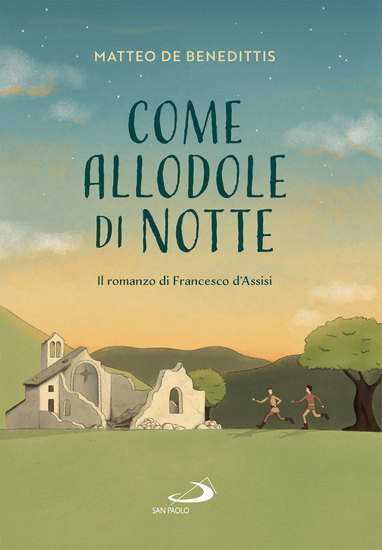 Come allodole di notte - Il romanzo di Francesco d'Assisi - cover