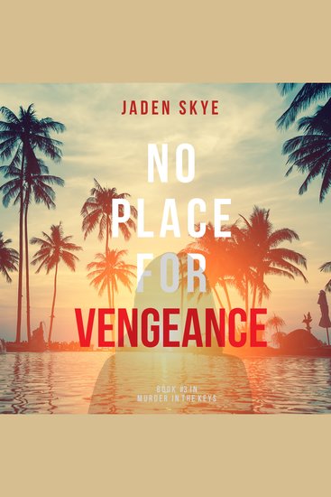 No Place for Vengeance (Murder in the Keys—Book #3) - cover