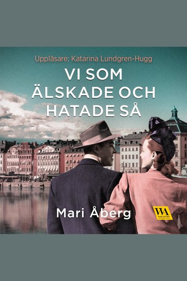 Vi som älskade och hatade så - cover