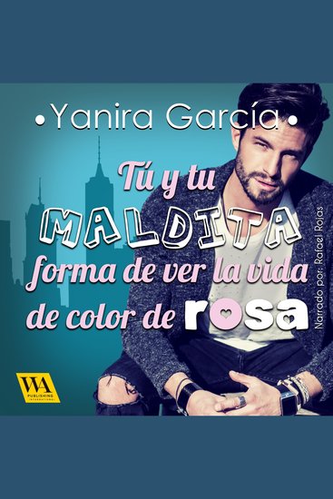 Tú y tu maldita forma de ver la vida de color de rosa - cover