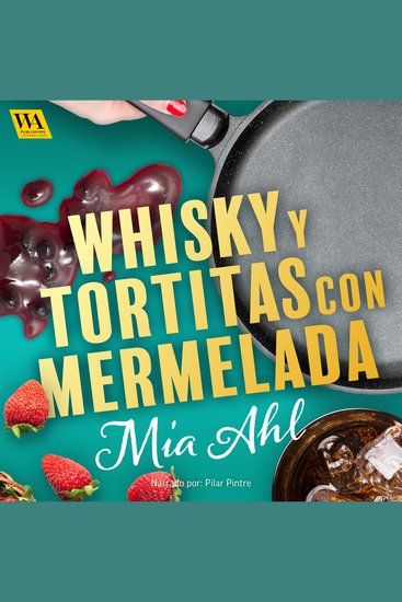 Whisky y tortitas con mermelada - cover