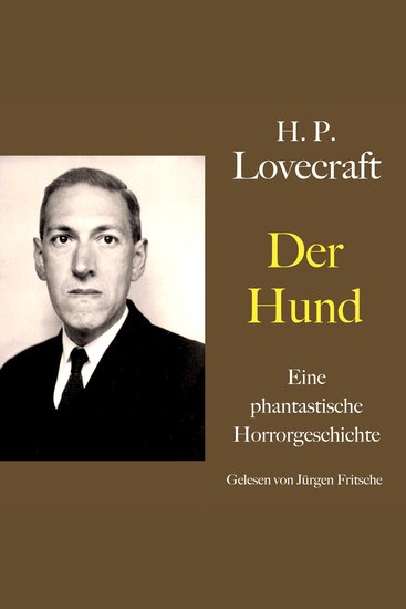 H P Lovecraft: Der Hund - Eine phantastische Horrorgeschichte - cover
