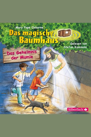 Das Geheimnis der Mumie (Das magische Baumhaus 3) - cover