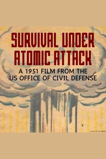Survival Under Atomic Attack A 1951 Film from the US Office of Civil Defense - cover
