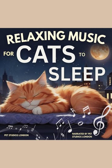 Relaxing Music for Cats to Sleep - Gentle Sounds to Calm Kittens Cats & Their Owners - Helps with Stress & Anxiety - cover