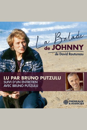 La Balade de Johnny Suivi d'un entretien avec Bruno Putzulu - cover